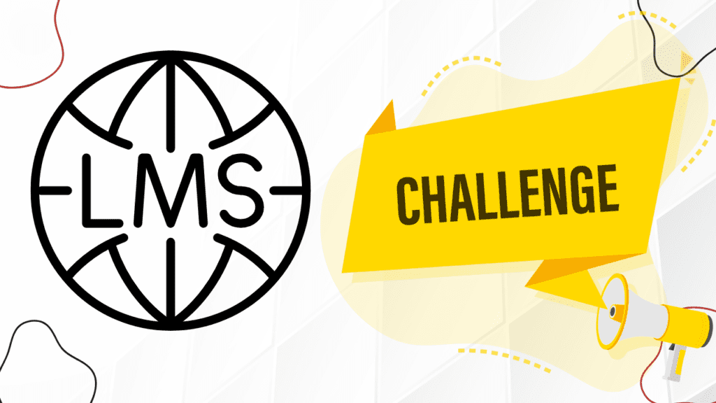 challenges of using LMS 